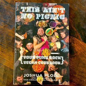 Punk Rock Vegan Cookbook, "This Ain't No Picnic"